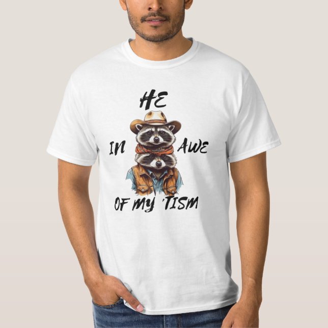 Soyez en admiration devant mon 'tisme T-shirt (Front)