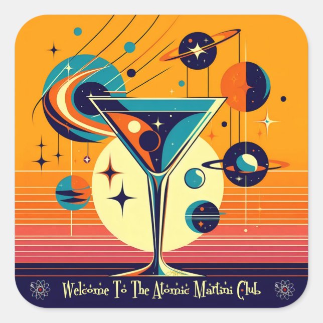Space Age Welcome To The Atomic Martini Club Square Sticker (Front)