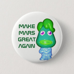 Space Alien Trump Make Mars Great Again 6 Cm Round Badge