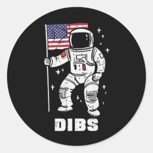 Space Astronaut Dibs Fourth July 4th Patriot Men W Classic Round Sticker