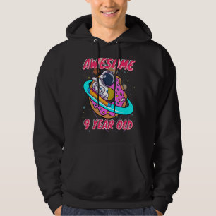 Space Boy Astronaut Awesome At 9 Years Old Birthda Hoodie