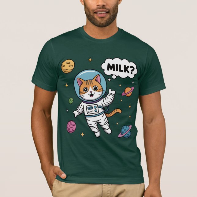 Space Cat Wants Milk! T-Shirt (Front)
