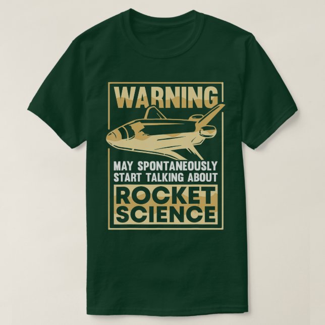 Space Engineering Aerospace Funny Rocket Scientist T-Shirt (Design Front)