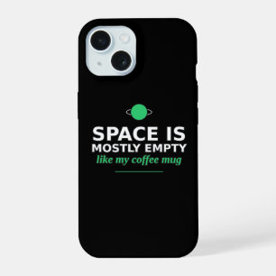 Space Is Mostly Empty Funny Astronomy Phone Case