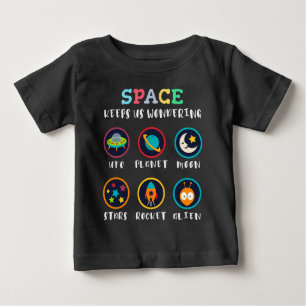 Space keeps us wondering baby T-Shirt