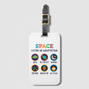 Space keeps us wondering luggage tag