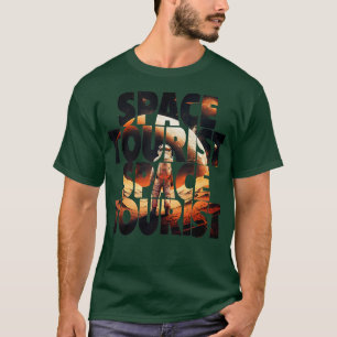 Space ourist Outer Space Outer Space Astronaut ank T-Shirt
