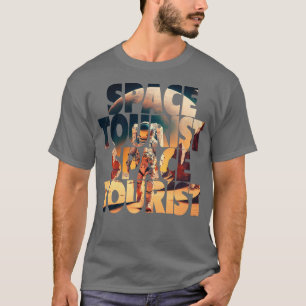 Space ourist Outer Space Outer Space Astronaut Lon T-Shirt