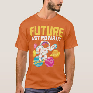 Space Science Astronomy Lover Planets Future Astro T-Shirt