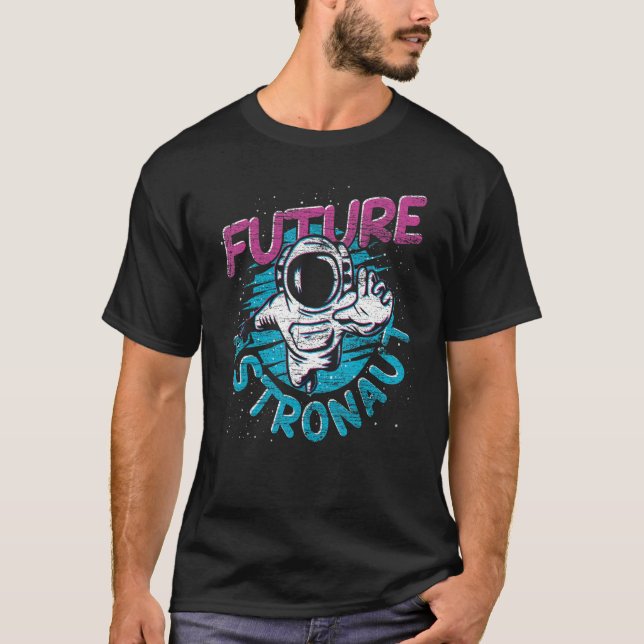 Space Science Galaxy Outer Space Universe Future A T-Shirt (Front)