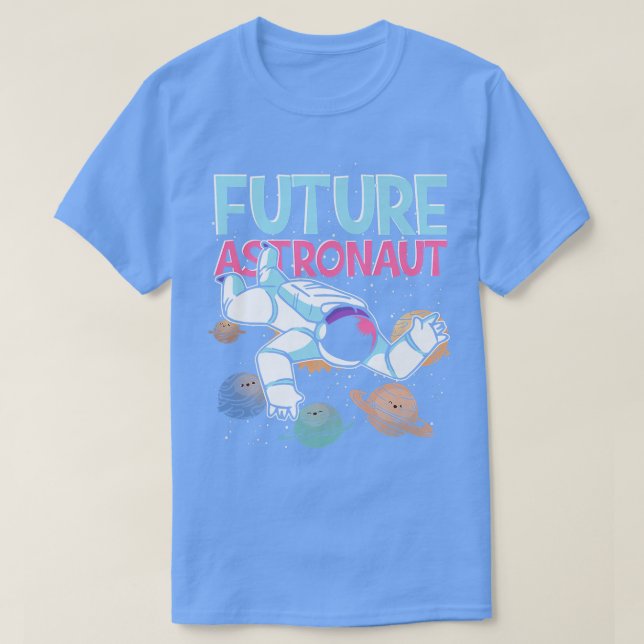 Space Science Galaxy Planets Space Future Astronau T-Shirt (Design Front)