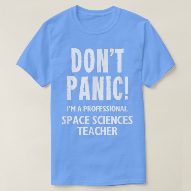 Space Sciences Teacher  T-Shirt (Design Front)