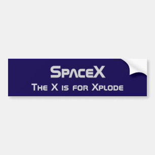 Space the X is for Xplode  Bumper Sticker