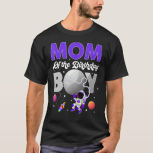 Space Theme Mum Of The Birthday Astronaut Boy T-Shirt