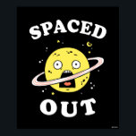 Spaced Out Poster<br><div class="desc">"Spaced Out" planet graphic designed by bCreative shows a ringed planet losing its mind in outer space! This makes a great gift for family, friends, or a treat for yourself! This funny graphic is a great addition to anyone's style. bCreative is a leading creator and licensor of original, trendy designs...</div>