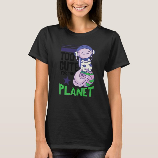 Spaceman Astronaut Space Axolotl T-Shirt (Front)