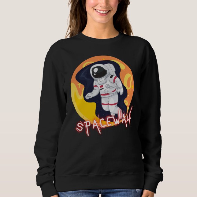 SPACEWALK - SPACE ASTRONAUT SWEATSHIRT (Front)