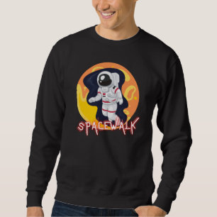 SPACEWALK - SPACE ASTRONAUT SWEATSHIRT