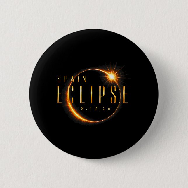 Spain 2026 Total Eclipse 08 12 26 Solar Eclipse 6 Cm Round Badge (Front)