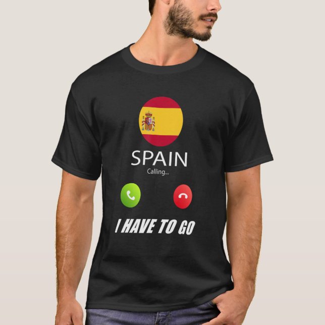 Spain Flag Souvenir Spain Is Calling Is Calling T-Shirt (Front)