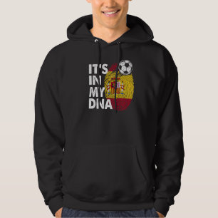 Spain In My Dna Spanish Flag Team Spain Hoodie