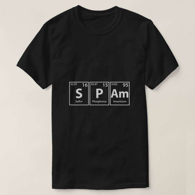 Spam SPAm Periodic Table Elements Shirt1836 T-Shirt (Design Front)