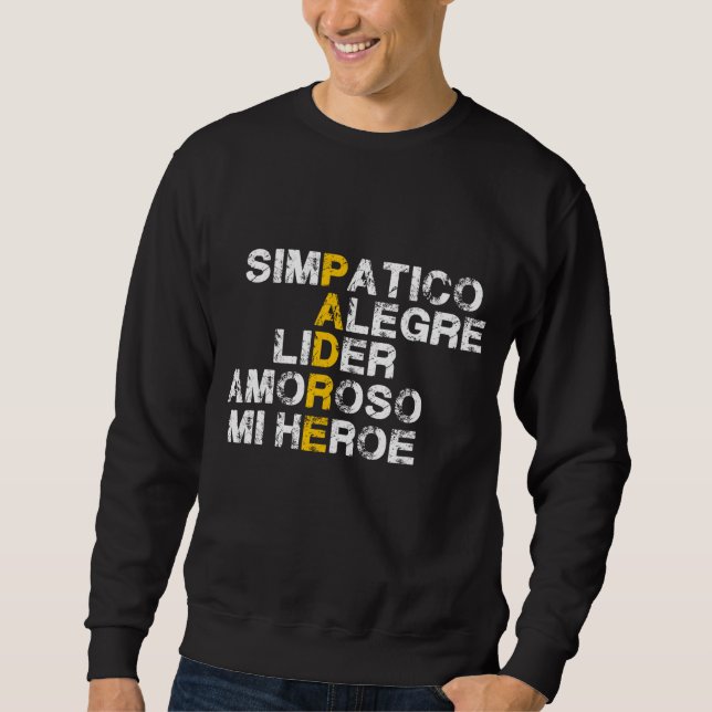 Spanish acronym gift for father's day sweatshirt (Front)