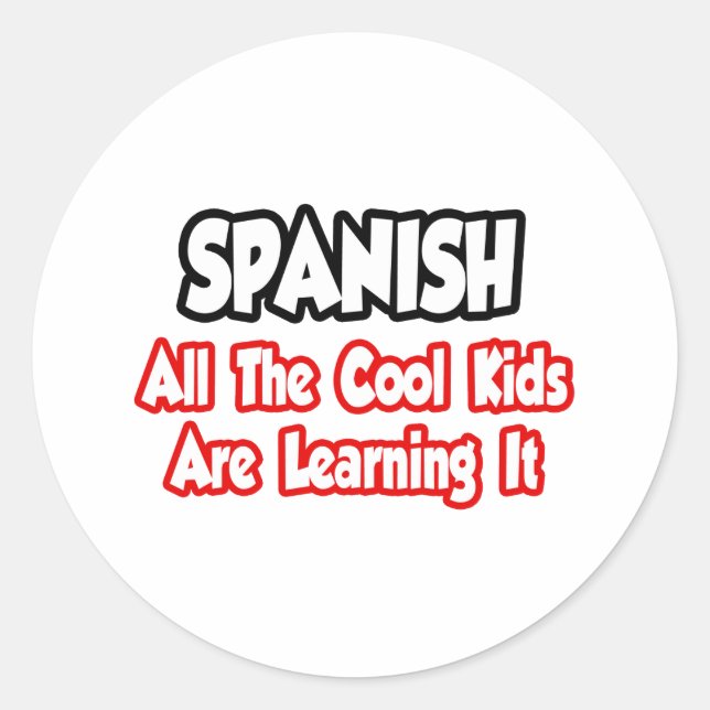 Spanish...All The Cool Kids Classic Round Sticker (Front)