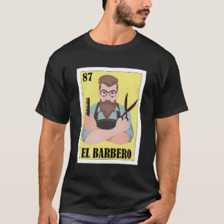 Spanish Barber Lottery Gift Mexican El Barbero T-Shirt