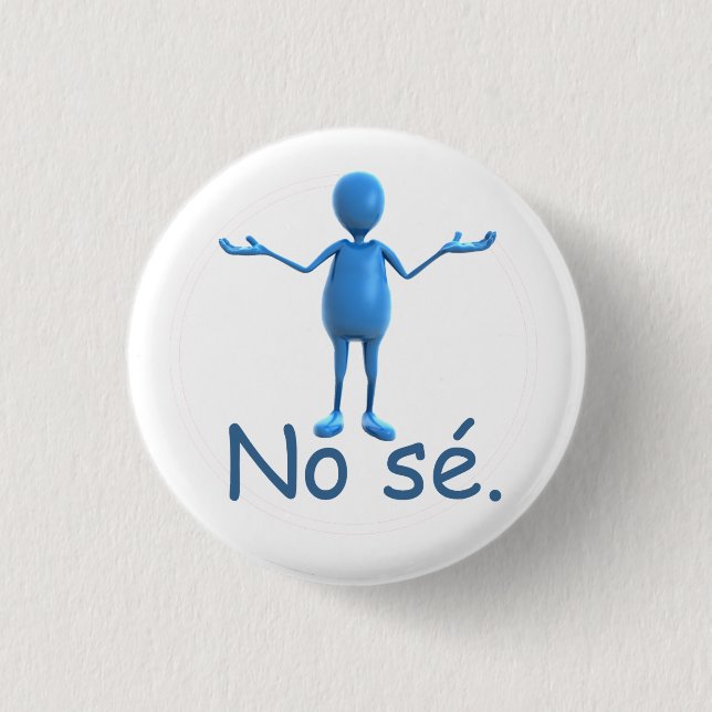 Spanish Button - "No sé" (Front)