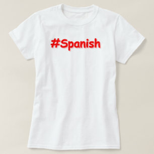 "#Spanish " Cute Design. Buy Now T-Shirt