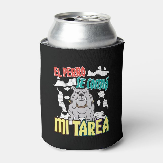 Spanish Dog Ate My Homework - Perro Tarea Can Cooler (Can Front)