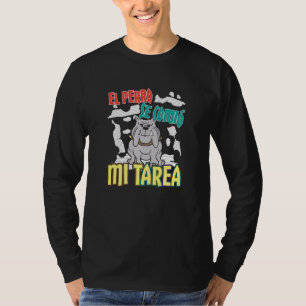 Spanish Dog Ate My Homework - Perro Tarea T-Shirt