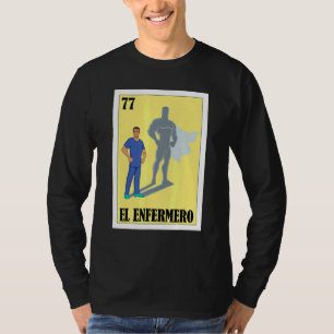 Spanish Enfermero Lottery Mexican El Male Nurse T-Shirt