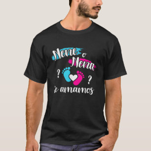 Spanish gender reveal nene o nena amamos mexican b T-Shirt