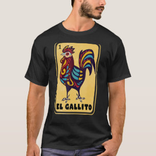 Spanish-Mexican Bingo Funny Gifts - El Gallito T-Shirt