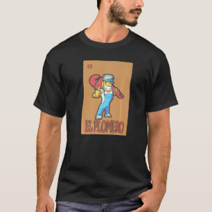 Spanish Plumber For Mexican Lottery Card Games T-Shirt
