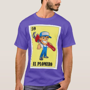 Spanish Plumber Lottery Gift  Mexican Lottery El T-Shirt