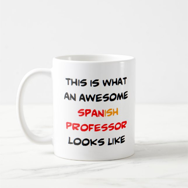 spanish professor, awesome coffee mug (Left)
