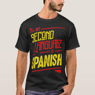 Spanish Second Language  T-Shirt