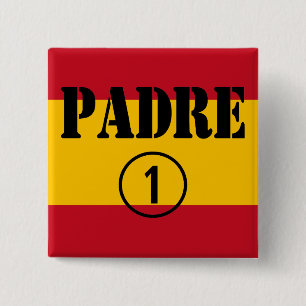 Spanish Speaking Fathers & Dads : Padre Numero Uno 15 Cm Square Badge