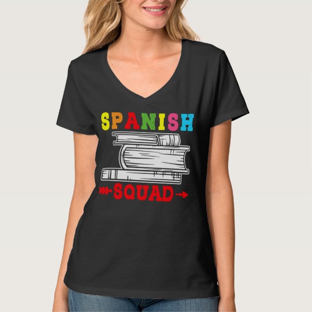 Spanish Squad Language Classes Friends Classmates T-Shirt (Front)