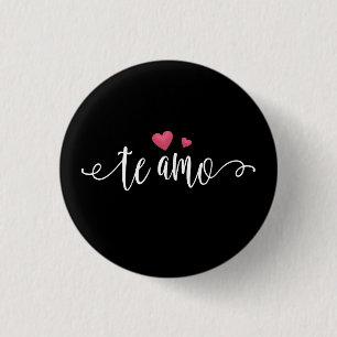 Spanish Te Amo I Love You Valentine   Pin Button