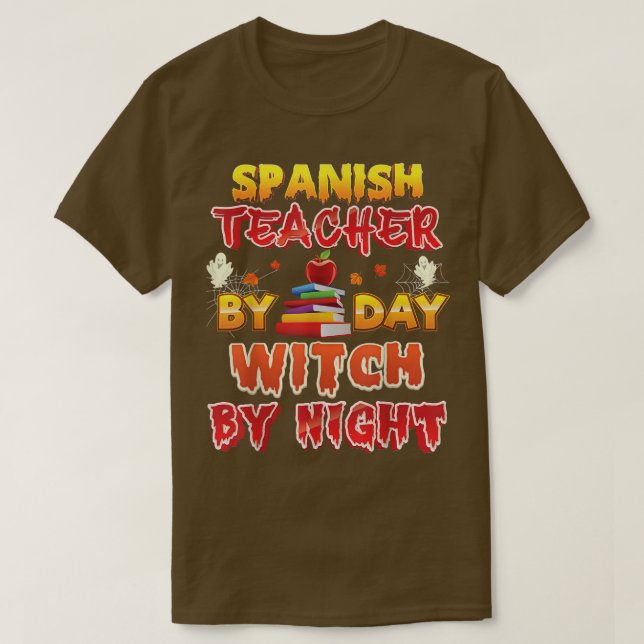 Spanish Teacher By Day Witch By Night Halloween Pu T-Shirt (Design Front)