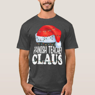 Spanish Teacher Claus Christmas Funny Matching Cos T-Shirt