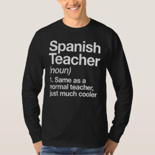 Spanish Teacher Definition Back To School First D T-Shirt