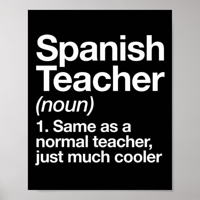 Spanish Teacher Definition Fun Byck To School Firs Poster (Front)