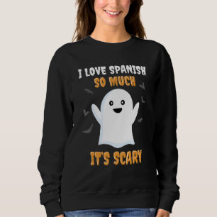 Spanish Teacher Halloween Funny Spanish Class Scho Sweatshirt