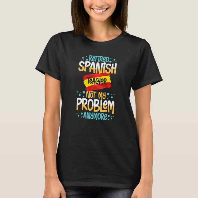 Spanish Teacher Spain Flag Language Lesson Student T-Shirt (Front)