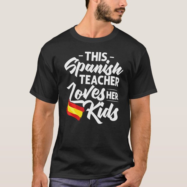 Spanish Teacher Spain Flag Language Lesson Student T-Shirt (Front)